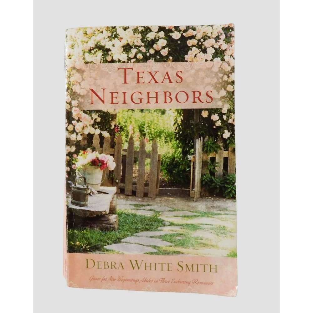 Texas Neighbors by Debra White Smith 2003 Trade Paperback 3 Novelettes